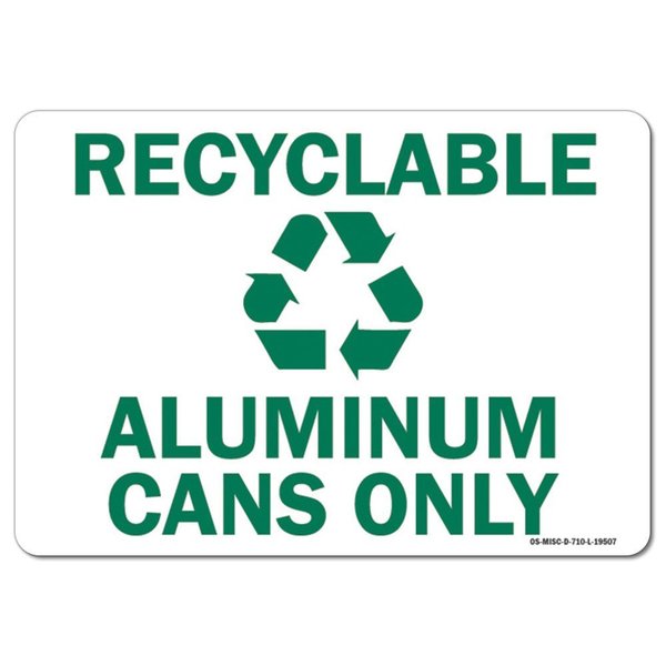 Signmission OSHA, 10" Height, Decal, 14" x 10", Landscape, Recyclable Aluminum Cans Only with Graphic OS-MISC-D-1014-L-19507